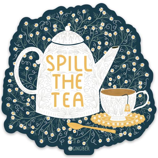 Spill the Tea Sticker