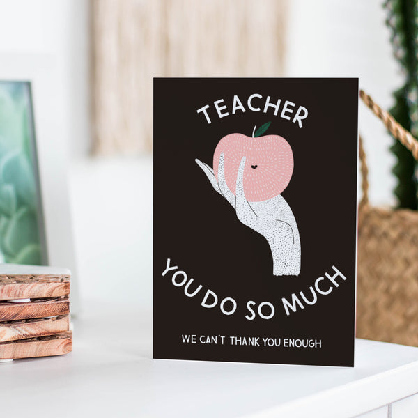 Teacher Appreciation Greeting Card