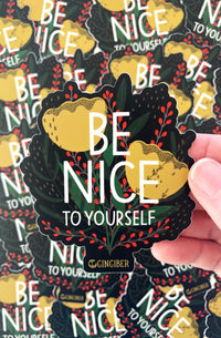 Be Nice to Yourself Sticker