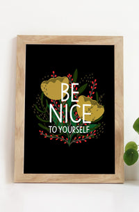 Be Nice To Yourself Print