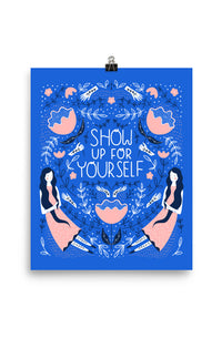 PREORDER Show Up For Yourself Print (ships 2/14/25)