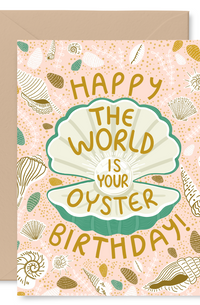 The World Is Your Oyster Birthday Card